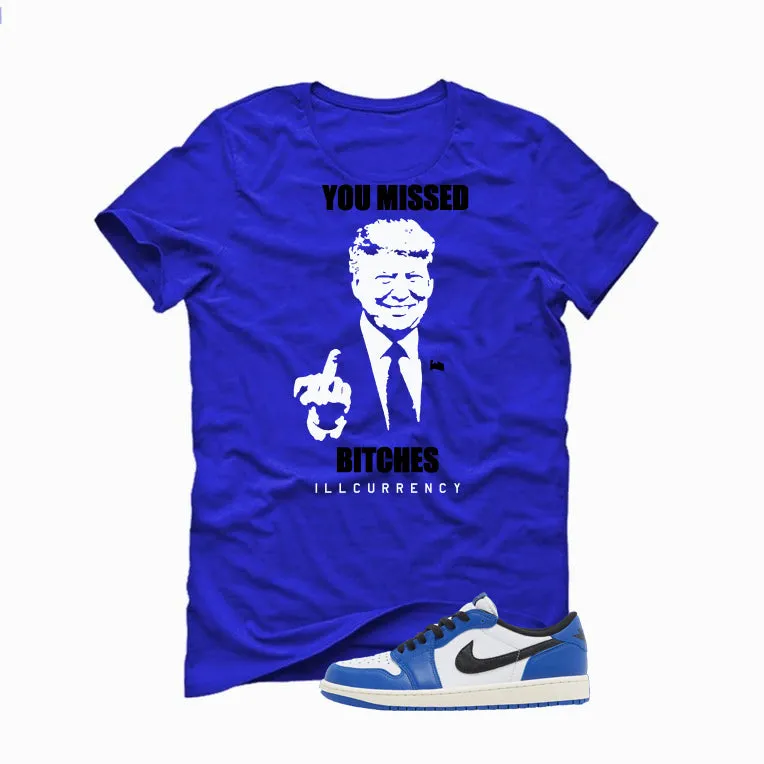 Air Jordan 1 Low OG Game Royal Royal Blue T-Shirt (Trump you missed)| illcurrency