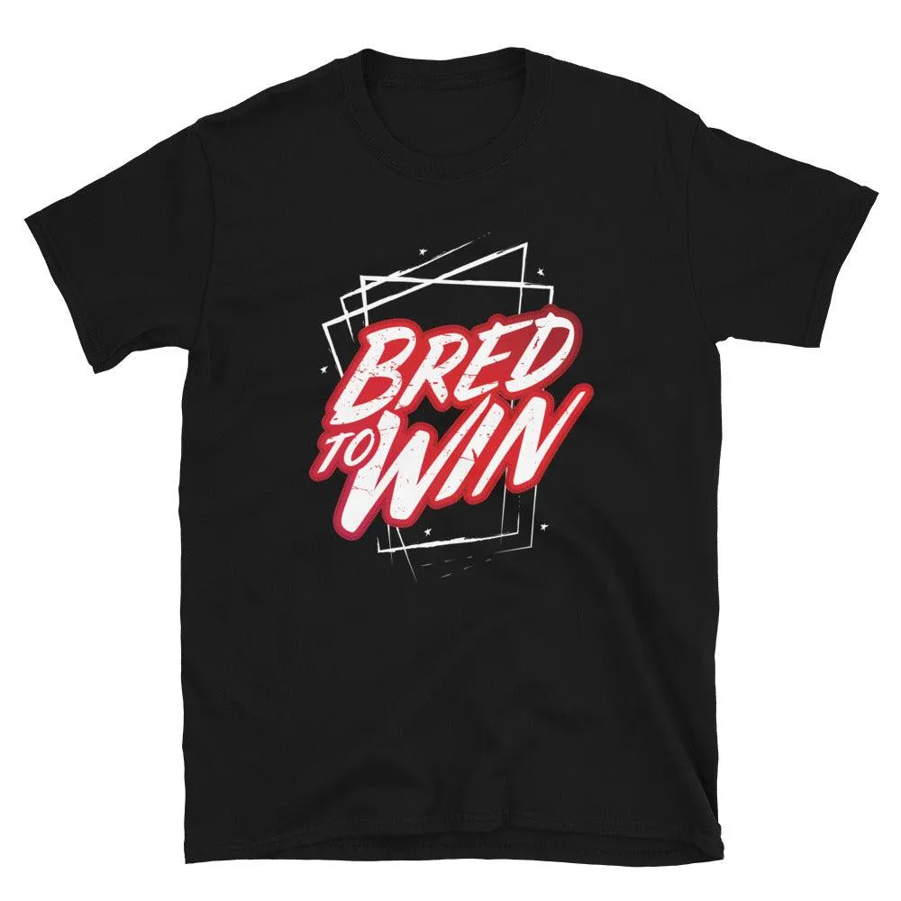 Bred To Win Shirt To Match Jordan 1 Patent Bred