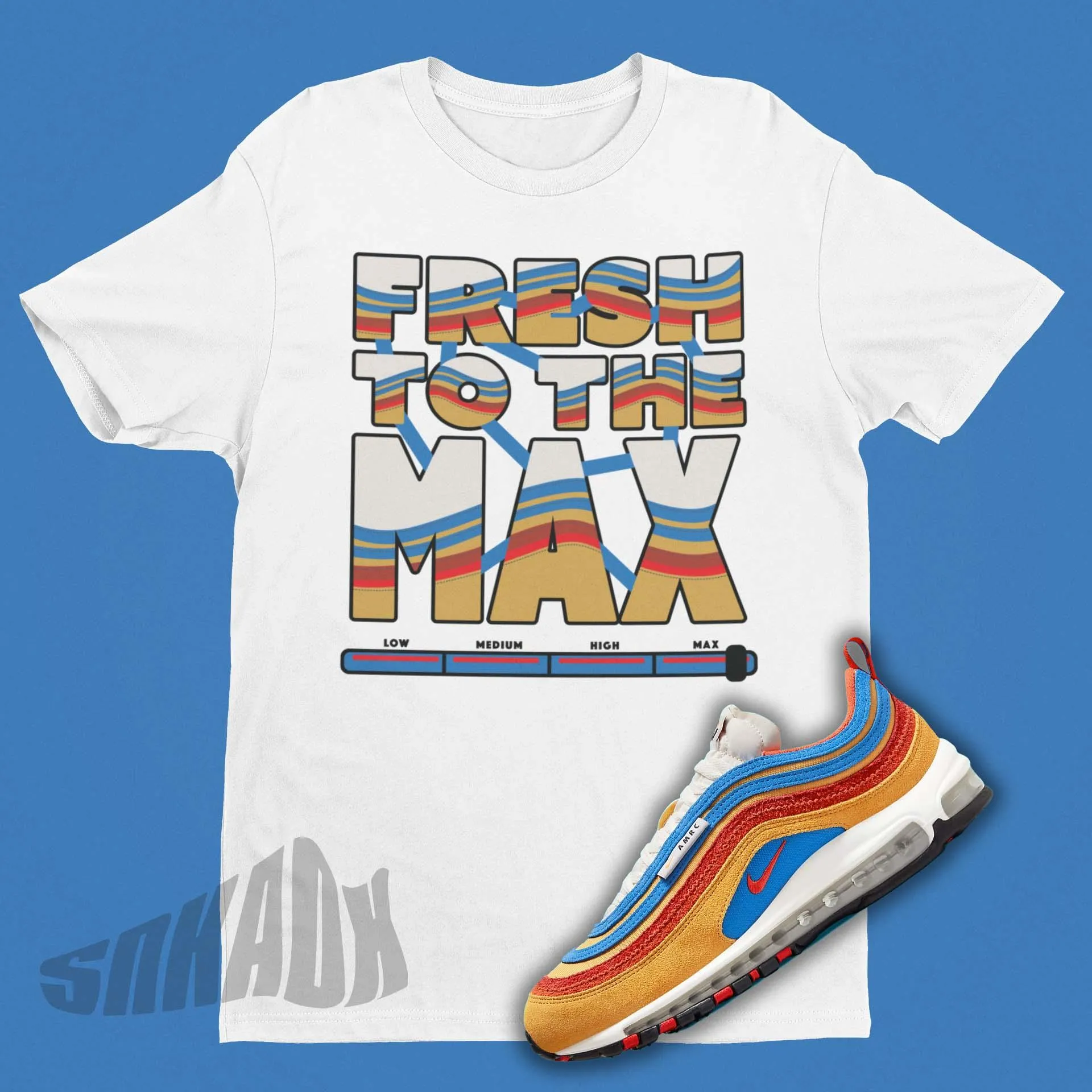 Fresh To The Max Shirt To Match Nike Air Max 97 SE AMRC